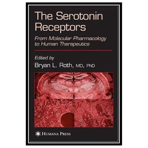 Download The Serotonin Receptors From Molecular Pharmacology To Human Therapeutics By Bryan L Roth