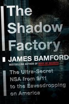 Download The Shadow Factory The Ultrasecret Nsa From 911 To The Eavesdropping On America By James Bamford