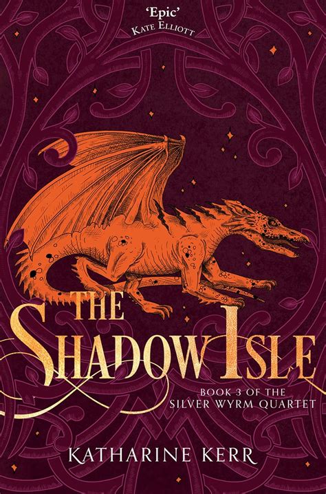 Download The Shadow Isle Silver Wyrm 3 The Dragon Mage 6 By Katharine Kerr