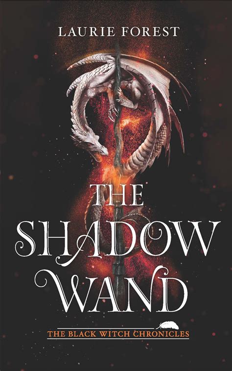 Full Download The Shadow Wand The Black Witch Chronicles 3 By Laurie Forest