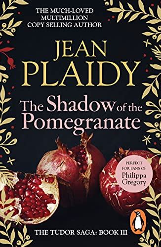 Read The Shadow Of The Pomegranate Tudor Saga 3 By Jean Plaidy