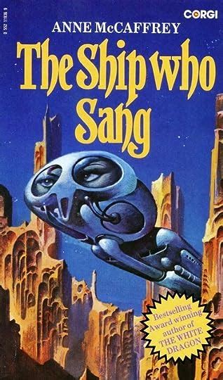 Full Download The Ship Who Sang Brainship 1 By Anne Mccaffrey