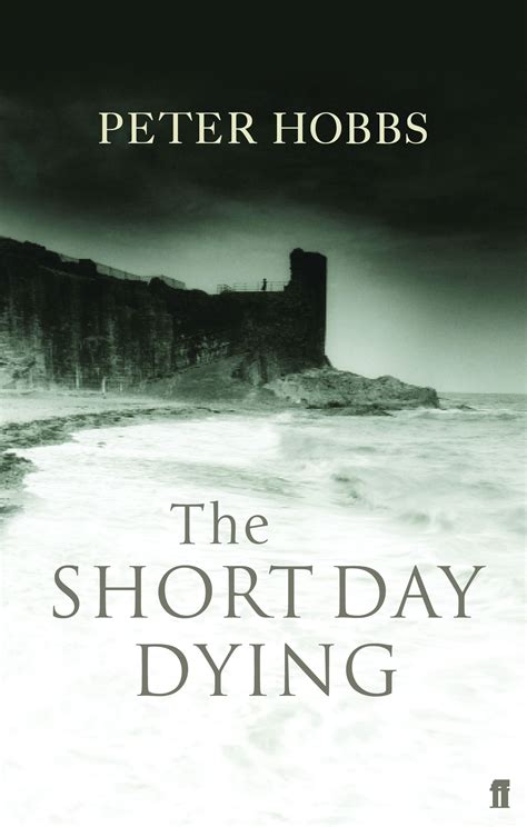 Read The Short Day Dying By Peter Hobbs