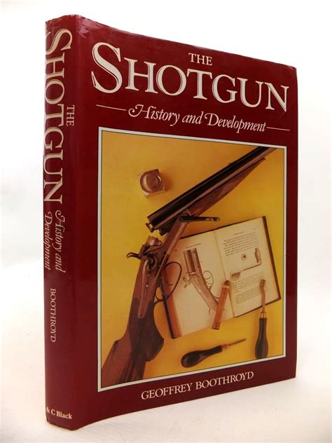 Read Online The Shotgun History And Development By Geoffrey Boothroyd