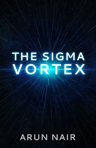 Read Online The Sigma Vortex By Arun Nair