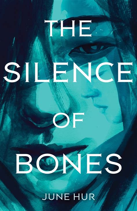 Read The Silence Of Bones By June Hur