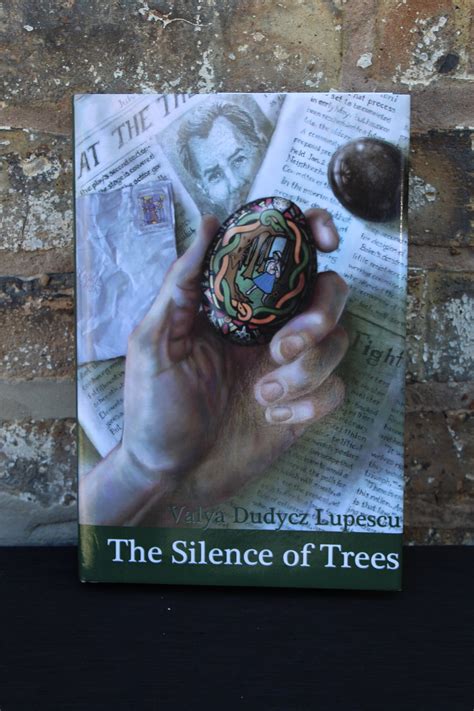 Read The Silence Of Trees By Valya Dudycz Lupescu