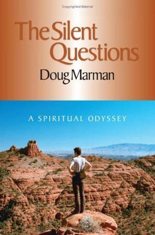 Download The Silent Questions A Spiritual Odyssey By Doug Marman