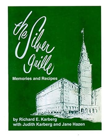 Download The Silver Grille  Memories And Recipes By Richard E Karberg