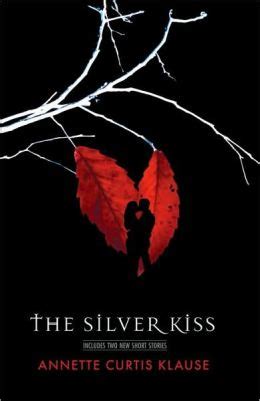 Download The Silver Kiss By Annette Curtis Klause