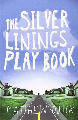 Read The Silver Linings Playbook By Matthew Quick