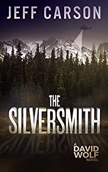 Full Download The Silversmith David Wolf 2 By Jeff Carson