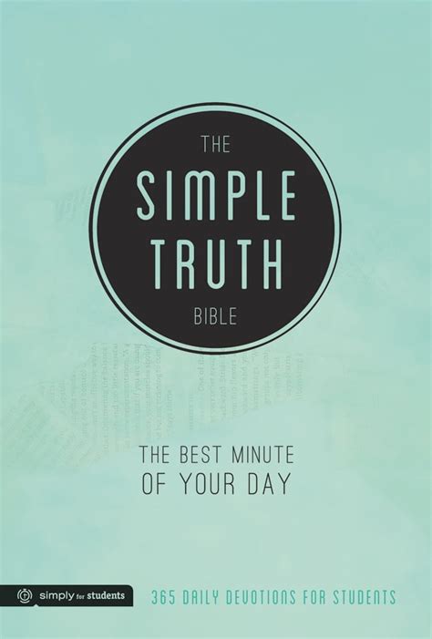 Download The Simple Truth Bible The Best Minute Of Your Day 365 Daily Devotions For Students By Anonymous