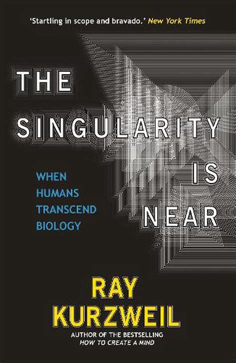Read The Singularity Is Near When Humans Transcend Biology By Ray Kurzweil