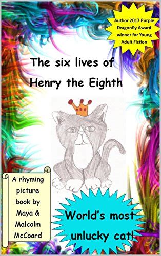 Full Download The Six Lives Of Henry The Eighth The Worlds Most Unlucky Cat By Malcolm Mccoard