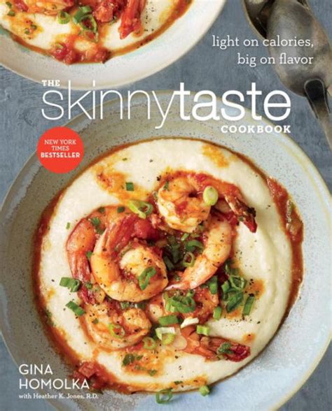 Read Online The Skinnytaste Cookbook Light On Calories Big On Flavor By Gina Homolka