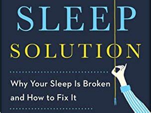 Read Online The Sleep Solution Why Your Sleep Is Broken And How To Fix It By W Chris Winter