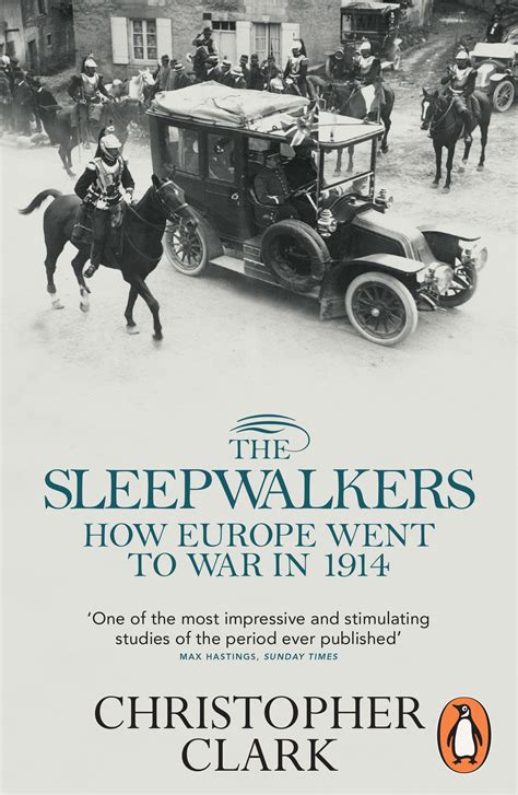 Read The Sleepwalkers How Europe Went To War In 1914 By Christopher   Clark