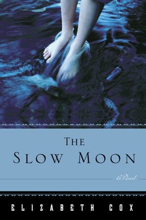 Read The Slow Moon By Elizabeth Cox