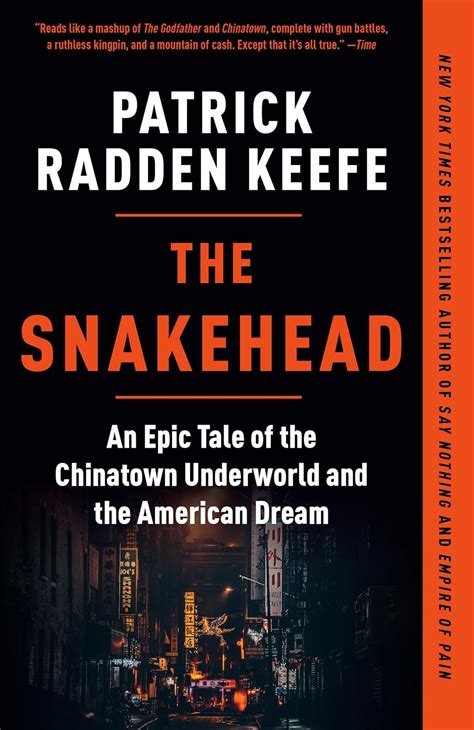 Read The Snakehead An Epic Tale Of The Chinatown Underworld And The American Dream By Patrick Radden Keefe