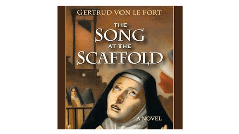 Read The Song At The Scaffold By Gertrud Von Le Fort