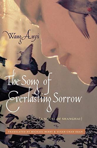Read Online The Song Of Everlasting Sorrow A Novel Of Shanghai By Wang Anyi
