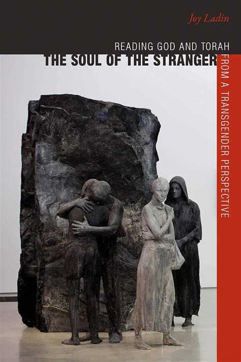 Read The Soul Of The Stranger Reading God And Torah From A Transgender Perspective Hbi Series On Jewish Women By Joy Ladin