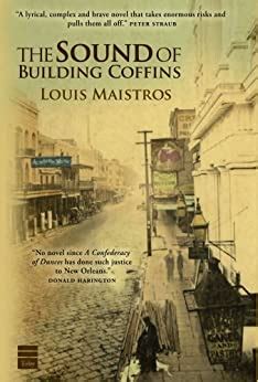 Read The Sound Of Building Coffins By Louis Maistros