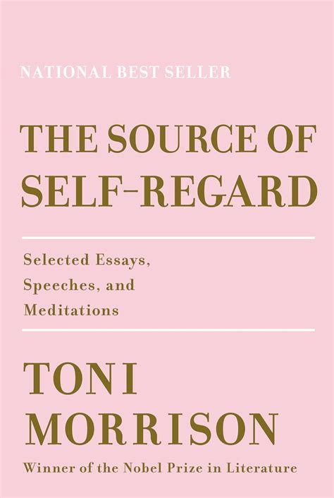 Read The Source Of Selfregard Selected Essays Speeches And Meditations By Toni Morrison