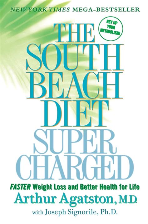 Full Download The South Beach Diet Supercharged Faster Weight Loss And Better Health For Life By Arthur Agatston
