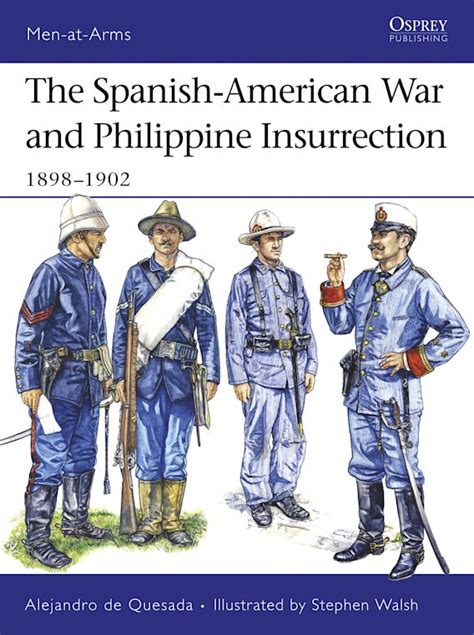 Read The Spanishamerican War And Philippine Insurrection 1898Ã1902 By Alejandro M De Quesada