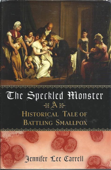 Read The Speckled Monster A Historical Tale Of Battling Smallpox By Jennifer Lee Carrell