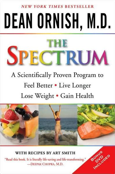 Download The Spectrum A Scientifically Proven Program To Feel Better Live Longer Lose Weight And Gain Health By Dean Ornish