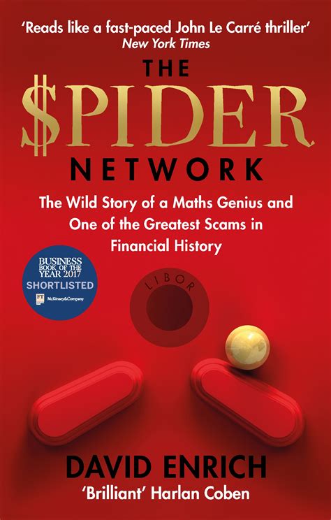 Read Online The Spider Network The Wild Story Of A Math Genius A Gang Of Backstabbing Bankers And One Of The Greatest Scams In Financial History By David Enrich