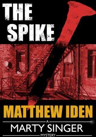 Download The Spike Marty Singer 4 By Matthew Iden