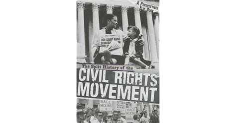 Full Download The Split History Of The Civil Rights Movement Activists Perspectivesegregationists Perspective By Nadia Higgins