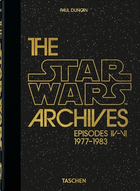 Read Online The Star Wars Archives 1977Ã1983 Ã 40Th Anniversary Edition By Paul Duncan