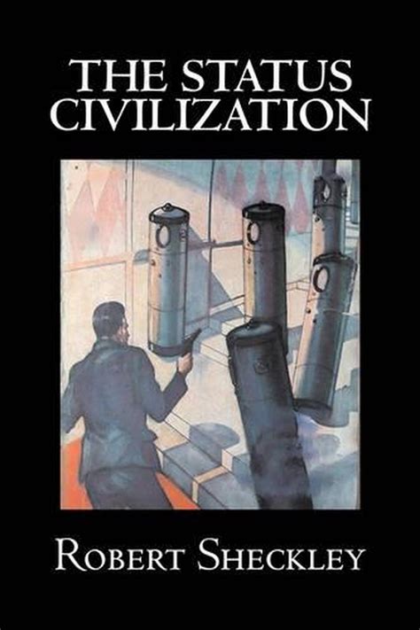 Full Download The Status Civilization By Robert Sheckley