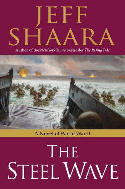 Read Online The Steel Wave World War Ii 19391945 2 By Jeff Shaara