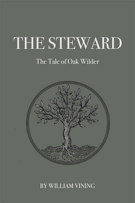 Full Download The Steward The Tale Of Oak Wilder By William  Vining