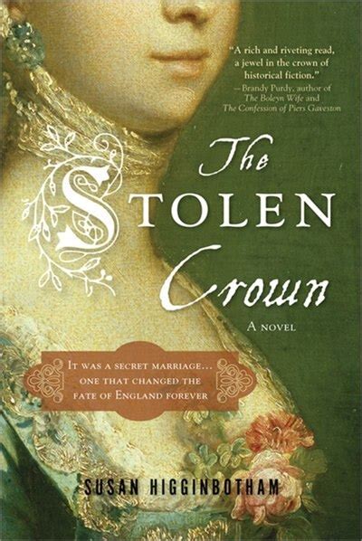 Read Online The Stolen Crown The Secret Marriage That Forever Changed The Fate Of England By Susan Higginbotham
