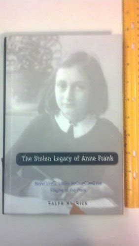 Download The Stolen Legacy Of Anne Frank Ã Meyer Levin Lillian Hellman  The Shaping Of The Diary By Ralph Melnick