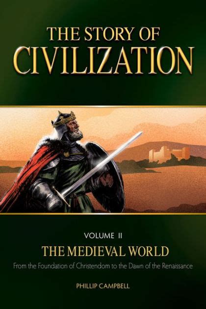 Full Download The Story Of Civilization Volume Ii  The Medieval World Text Book By Phillip Campbell