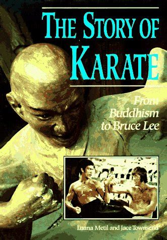 Download The Story Of Karate From Buddhism To Bruce Lee By Luana Metil