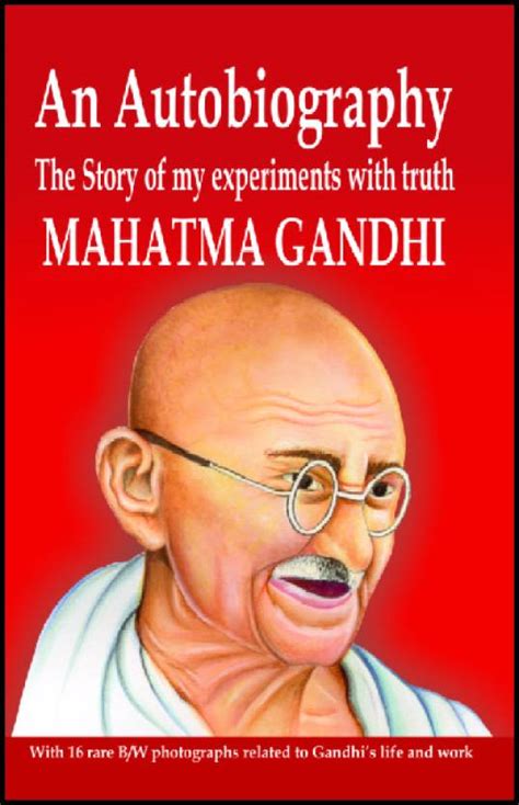 Full Download The Story Of My Experiments With Truth Mahatma Gandhis Autobiography With A Foreword By The Gandhi Research Foundation By Mahatma Gandhi
