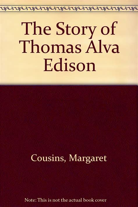 Full Download The Story Of Thomas Alva Edison By Margaret Cousins