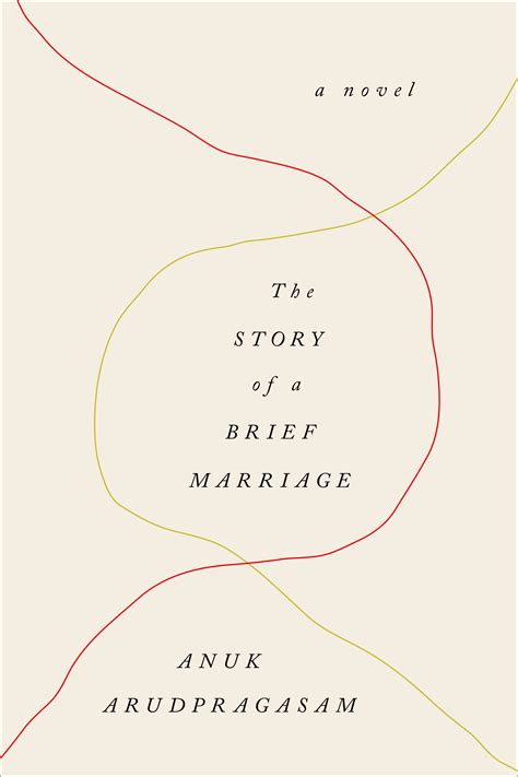 Read Online The Story Of A Brief Marriage By Anuk Arudpragasam