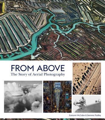 Download The Story Of The Earth From The Air Aerial Photography From The Pigeon To The Drone By Gemma Padley