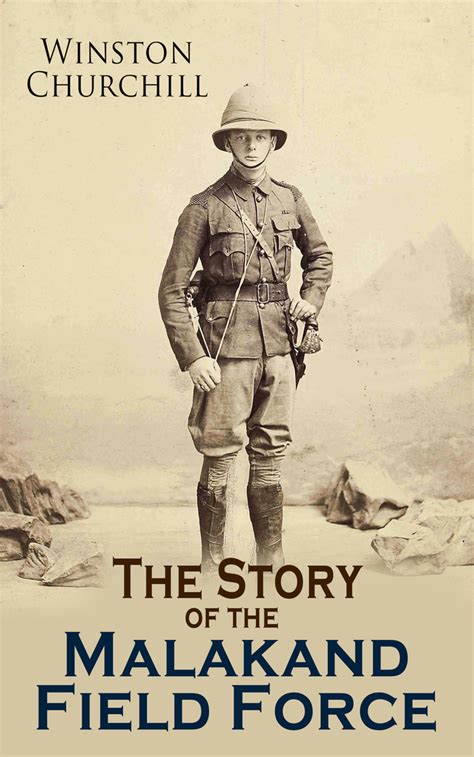 Read Online The Story Of The Malakand Field Force By Winston S Churchill