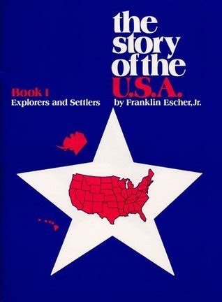 Download The Story Of The Usa  Explorers And Settlers By Franklin Escher